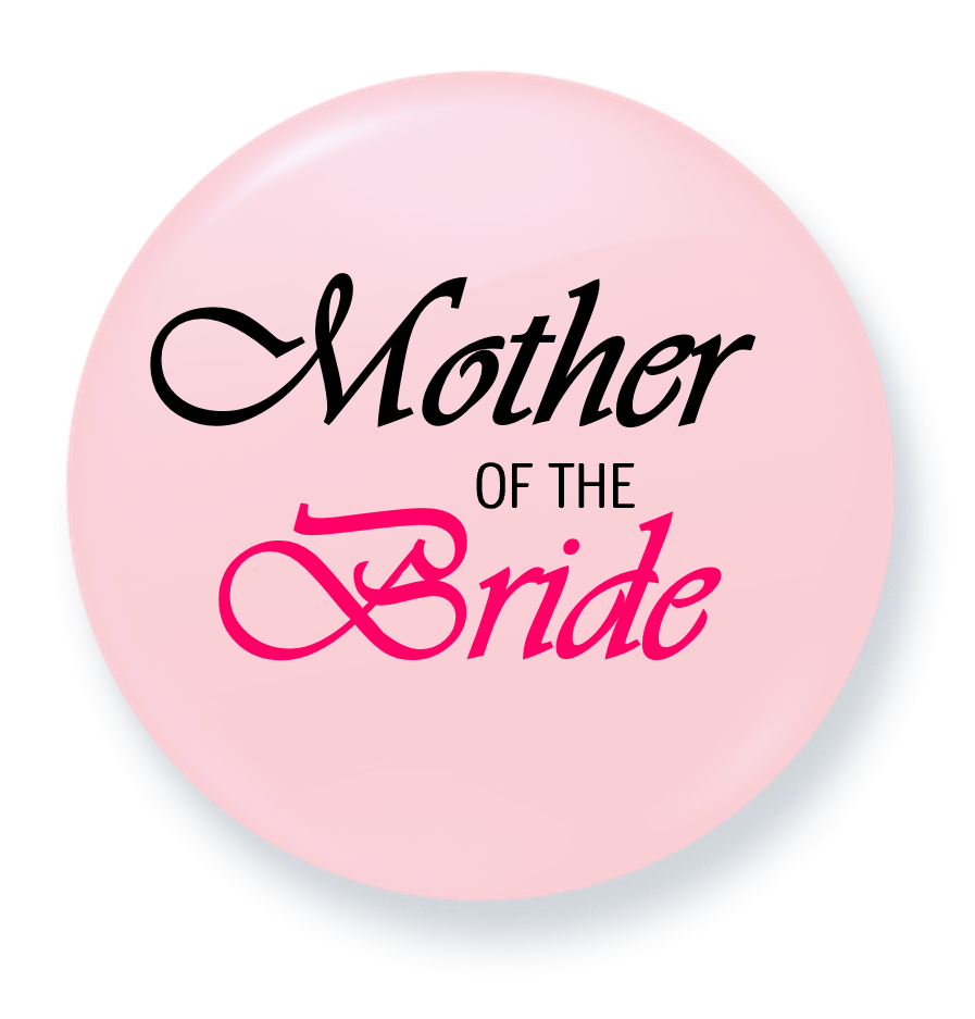 Mother of the Bride | Bridal Party Button Badges